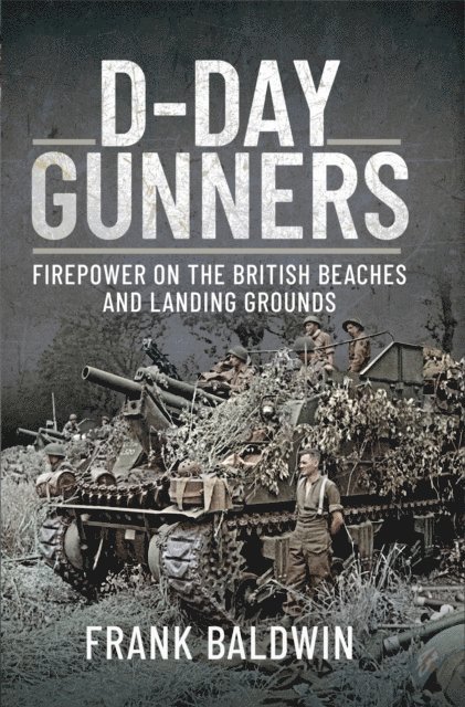 Frank Baldwin - D-Day Gunners, E-bok