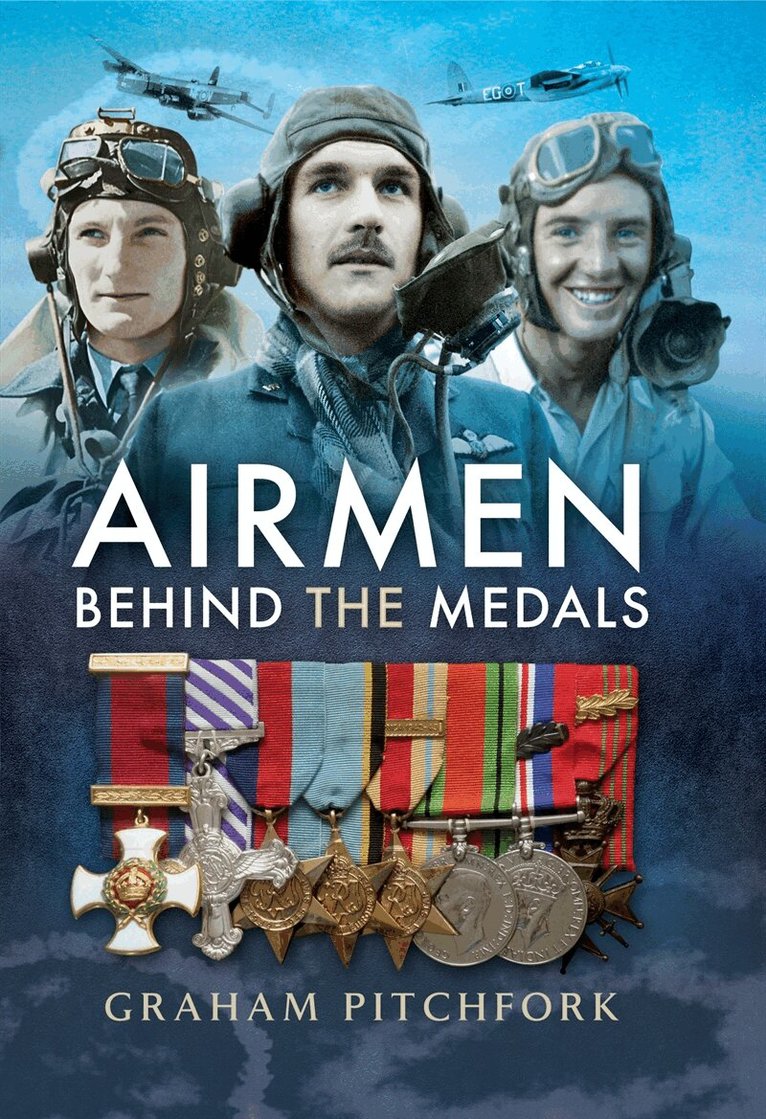 Graham Pitchfork - Airmen Behind the Medals, E-bok