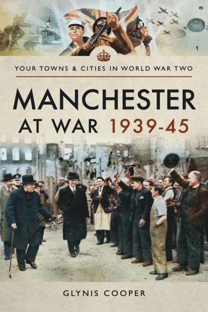 Glynis Cooper - Manchester at War, 1939-45, E-bok
