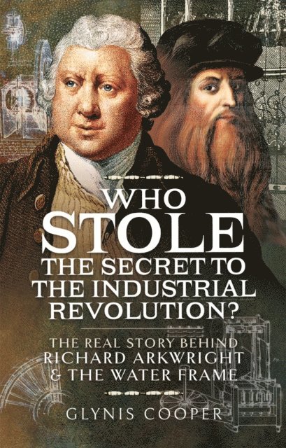 Glynis Cooper - Who Stole the Secret to the Industrial Revolution?, E-bok