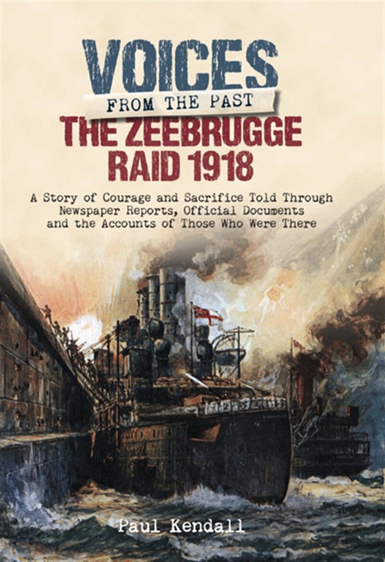 Paul Kendall - The Zeebrugge Raid 1918, E-bok