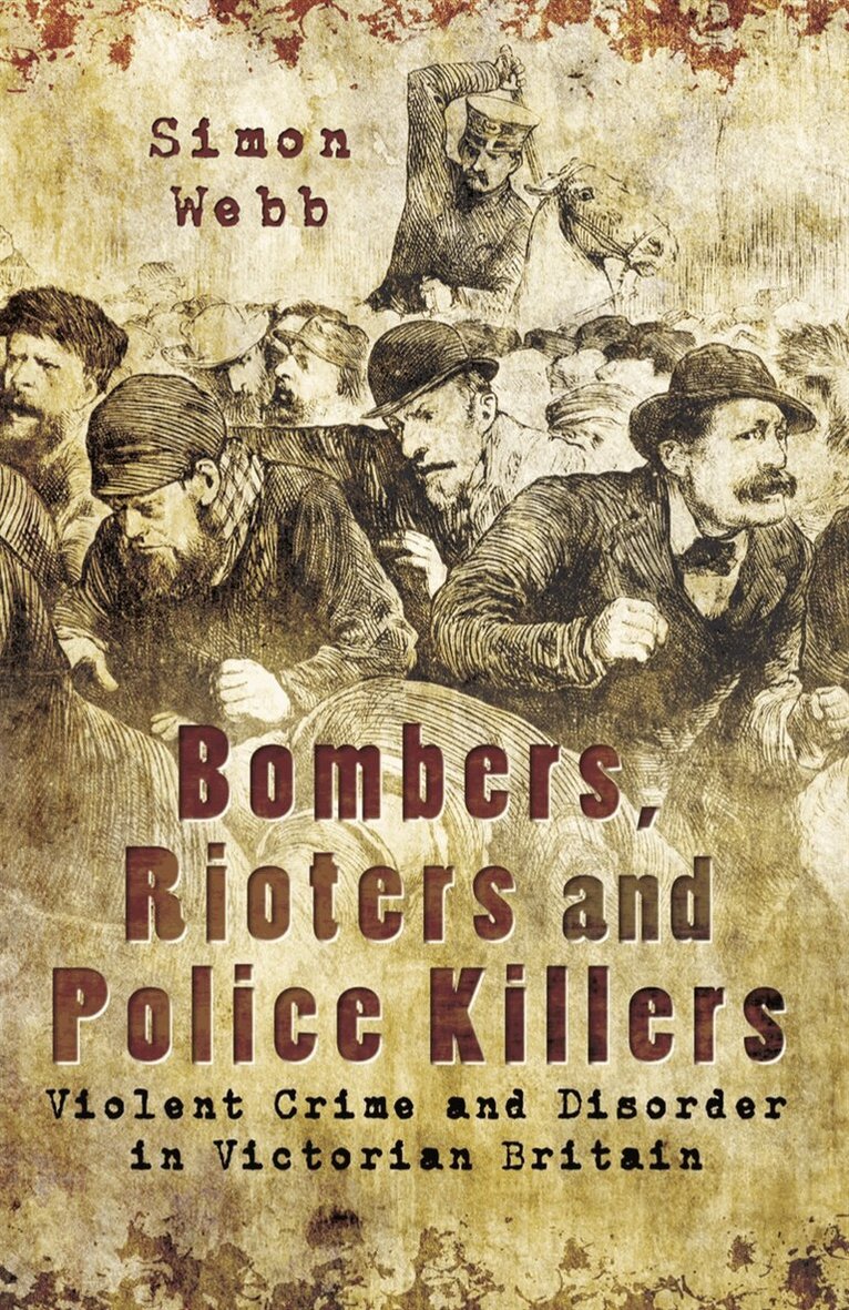 Simon Webb - Bombers, Rioters and Police Killers, E-bok