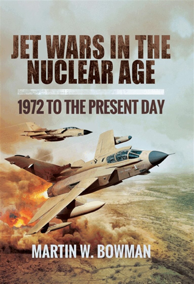 Martin Bowman - Jet Wars in the Nuclear Age, E-bok