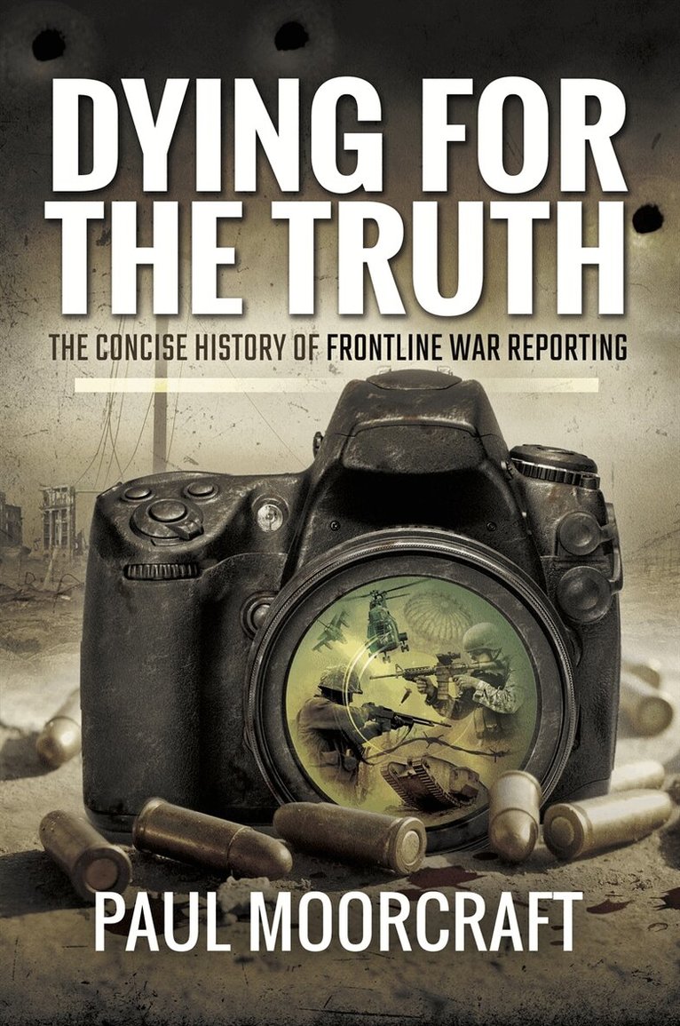 Paul Moorcraft - Dying for the Truth, E-bok