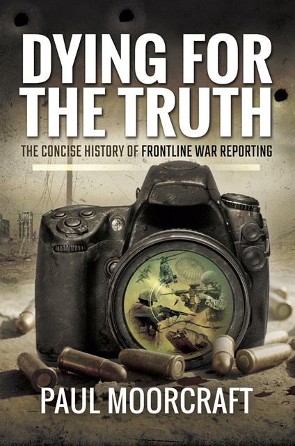 Paul L. Moorcraft - Dying for the Truth, E-bok