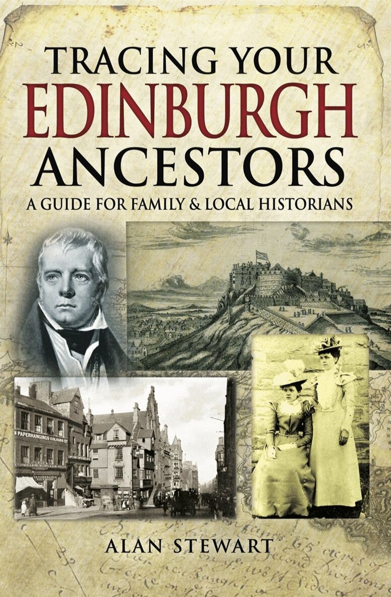Alan Stewart - Tracing Your Edinburgh Ancestors, E-bok