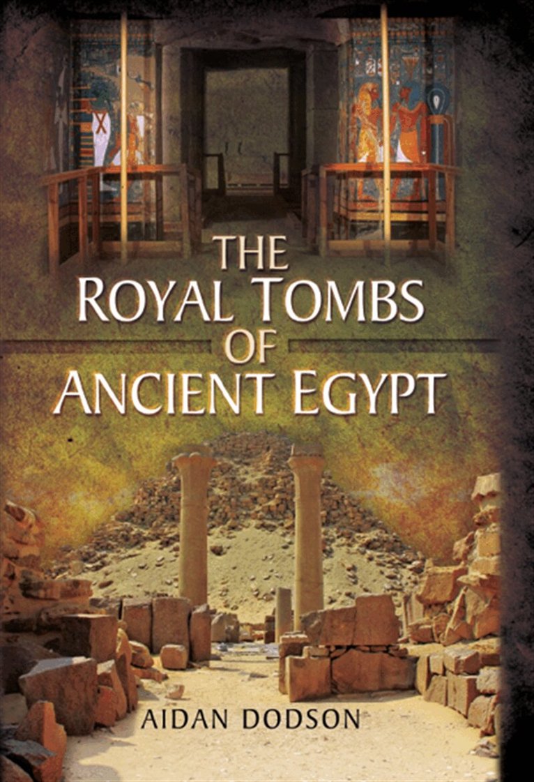 Aidan Dodson - The Royal Tombs of Ancient Egypt, E-bok