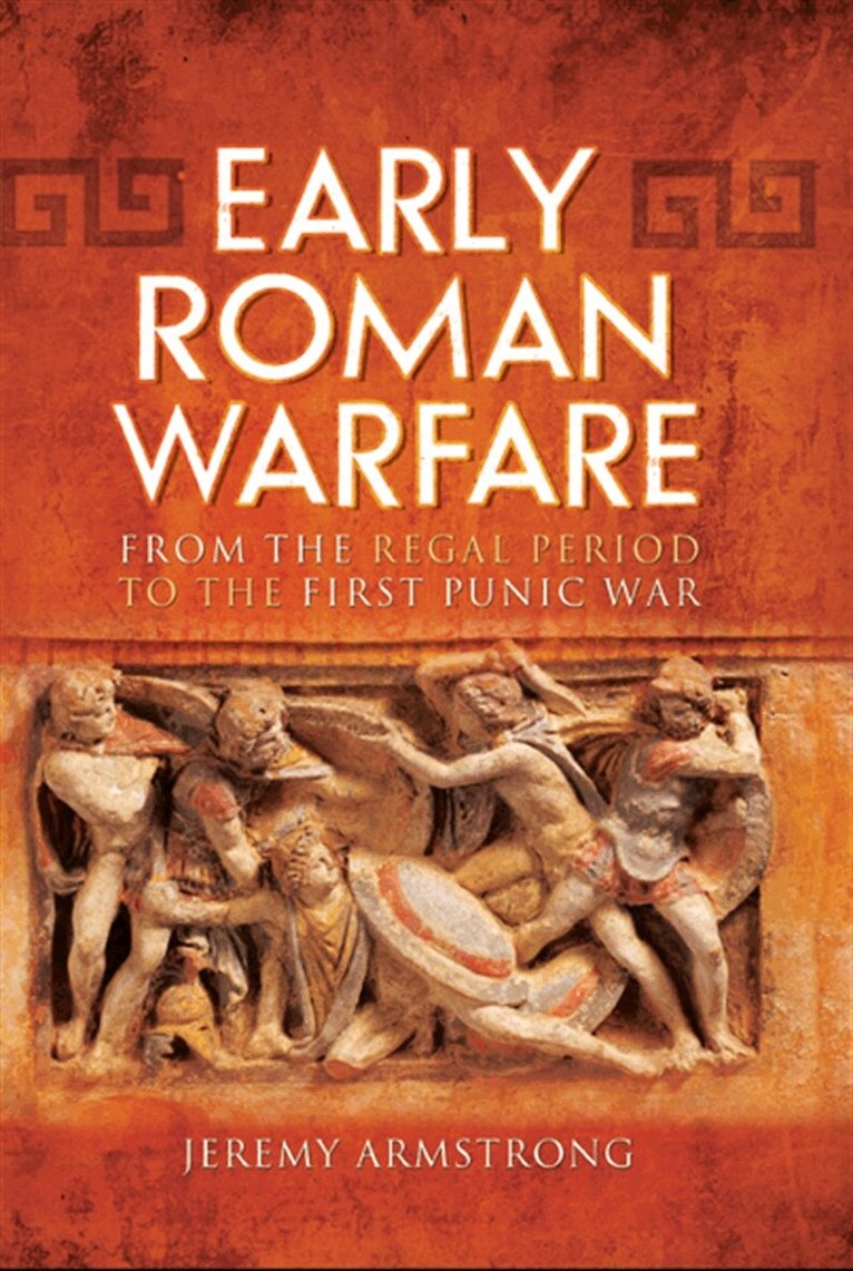 Jeremy Armstrong - Early Roman Warfare, E-bok