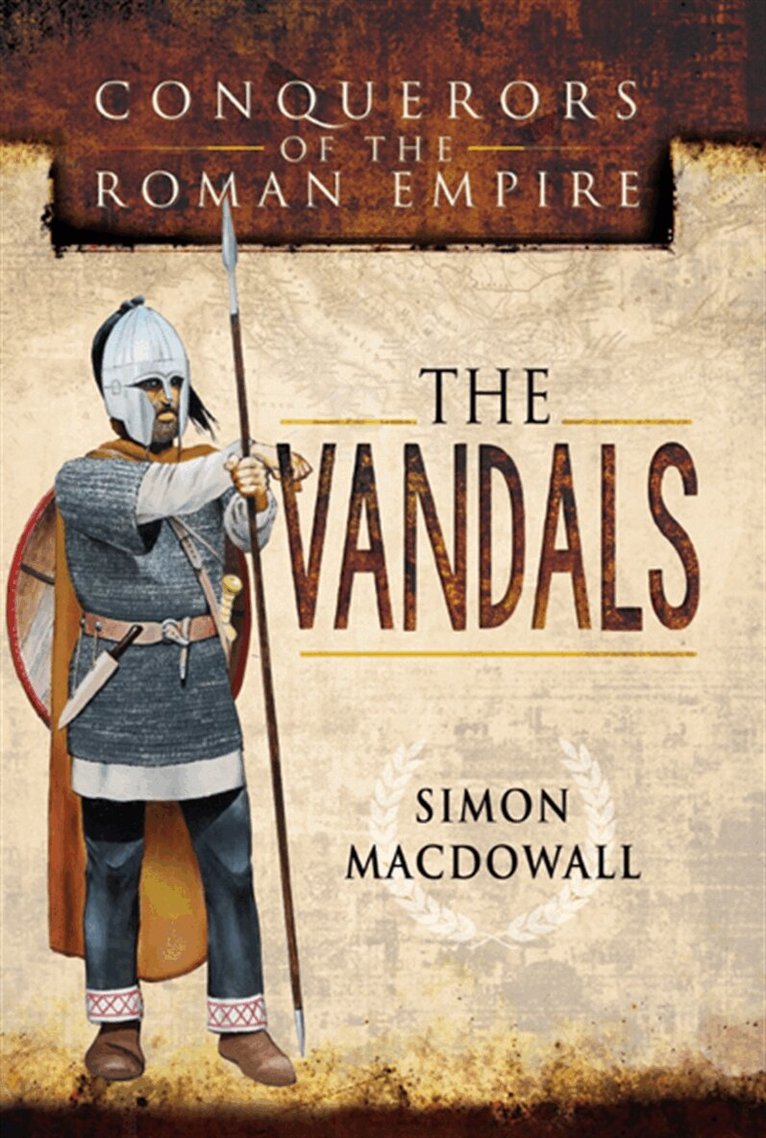Simon MacDowall - Conquerors of the Roman Empire: The Vandals, E-bok