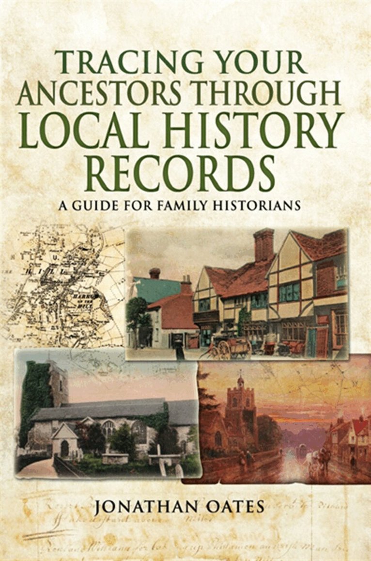 Jonathan Oates - Tracing Your Ancestors Through Local History Records, E-bok