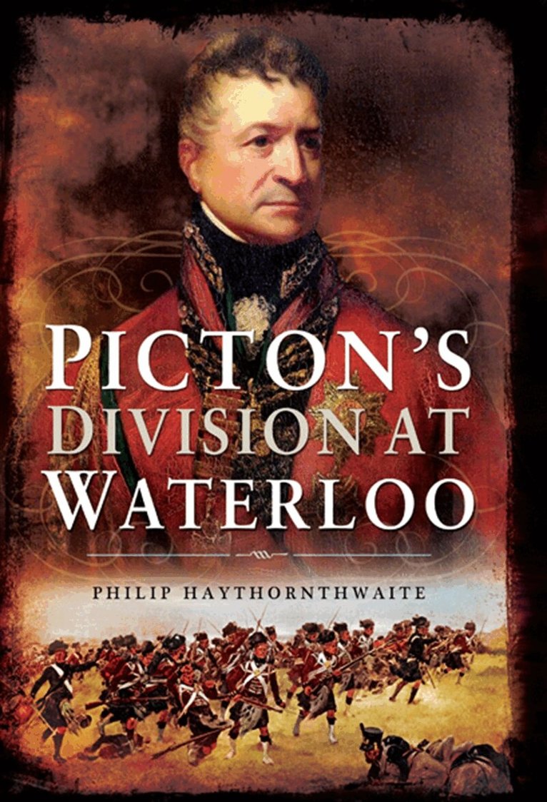 Philip Haythornthwaite - Picton’s Division at Waterloo, E-bok