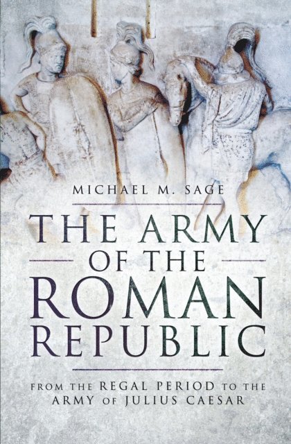 Michael Sage - Army of the Roman Republic, E-bok