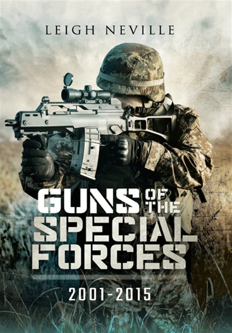 Leigh Neville - Guns of Special Forces 2001 – 2015, E-bok