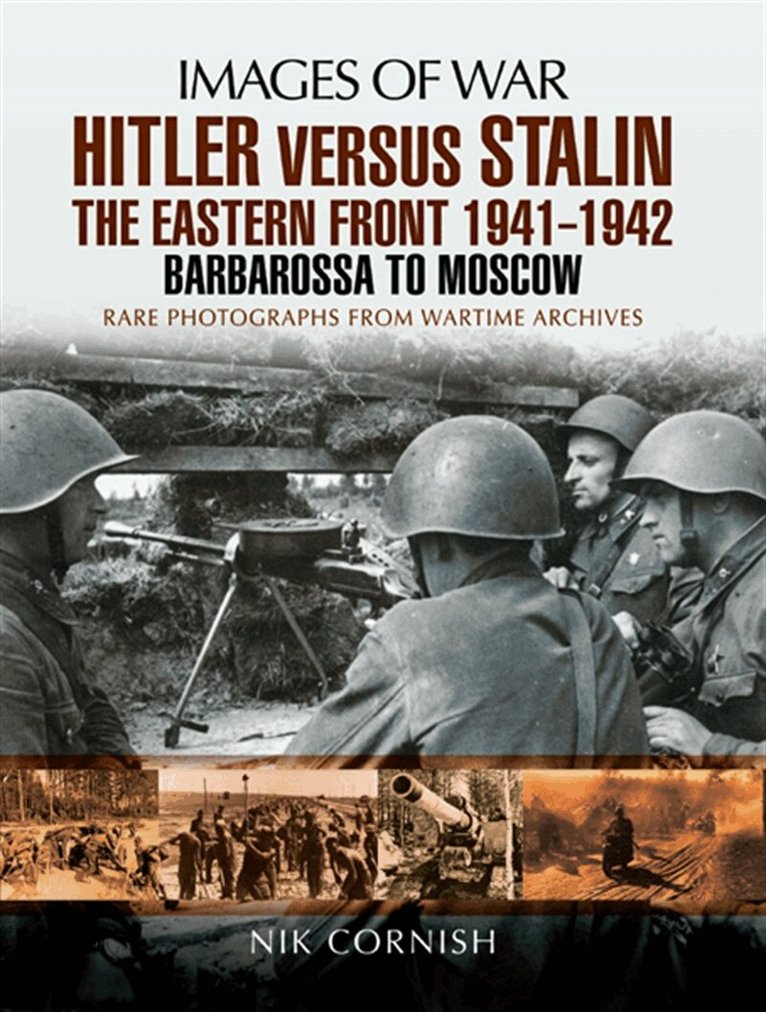 Nik Cornish - Hitler versus Stalin: The Eastern Front 1941 - 1942, E-bok