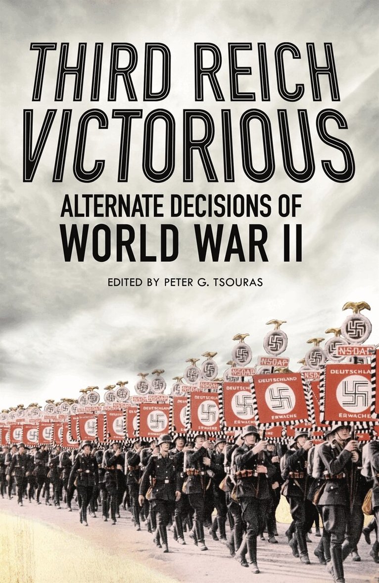 Peter G Tsouras - Third Reich Victorious, E-bok
