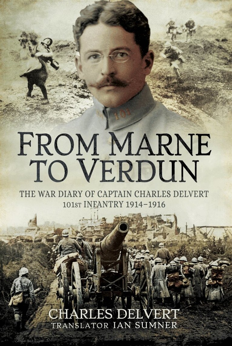 Charles Delvert, Ian Sumner - From the Marne to Verdun, E-bok