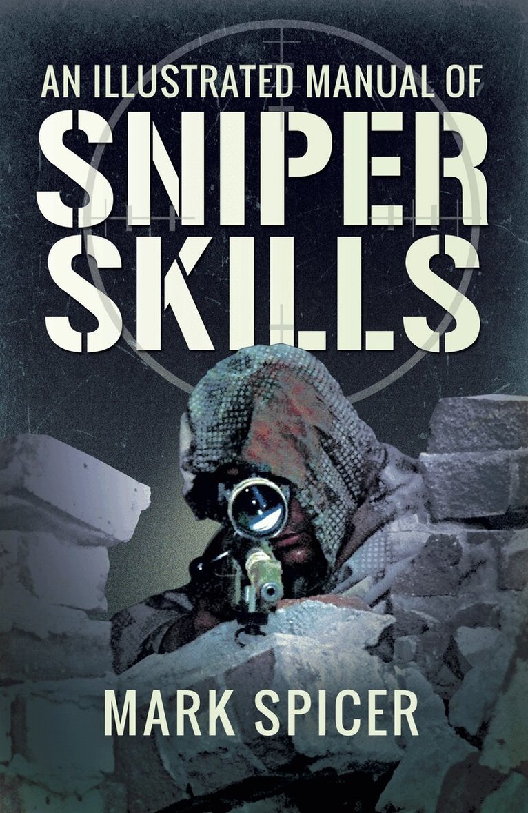 Mark Spicer - Illustrated Manual of Sniper Skills, E-bok