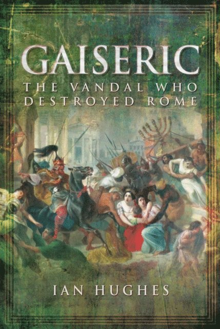 Ian Hughes - Gaiseric, E-bok