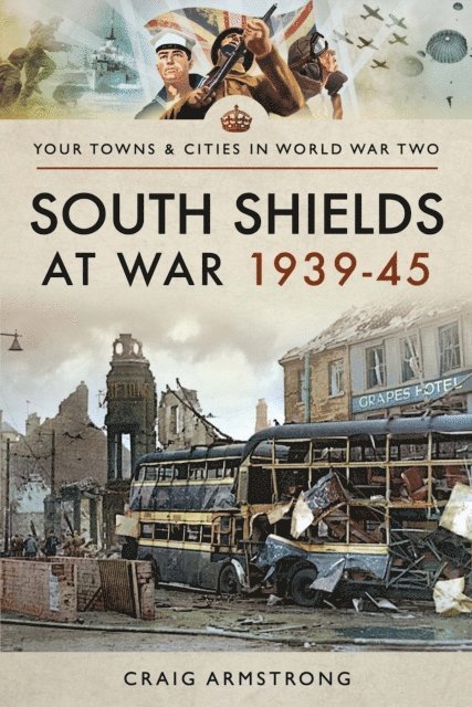 Craig Armstrong - South Shields at War 1939-45, E-bok