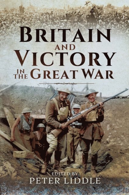 Peter Liddle - Britain and Victory in the Great War, E-bok. Tillgänglighet: Lägg i varukorg