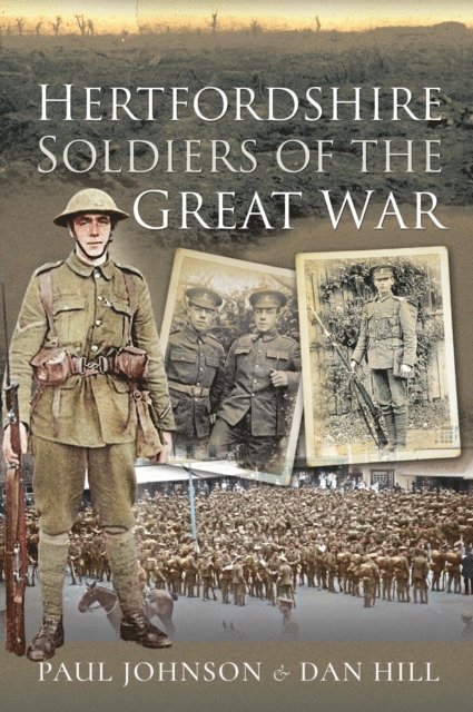 Dan Hill, Paul Johnson - Hertfordshire Soldiers of The Great War, E-bok