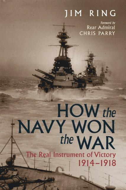 Jim Ring - How the Navy Won the War, E-bok
