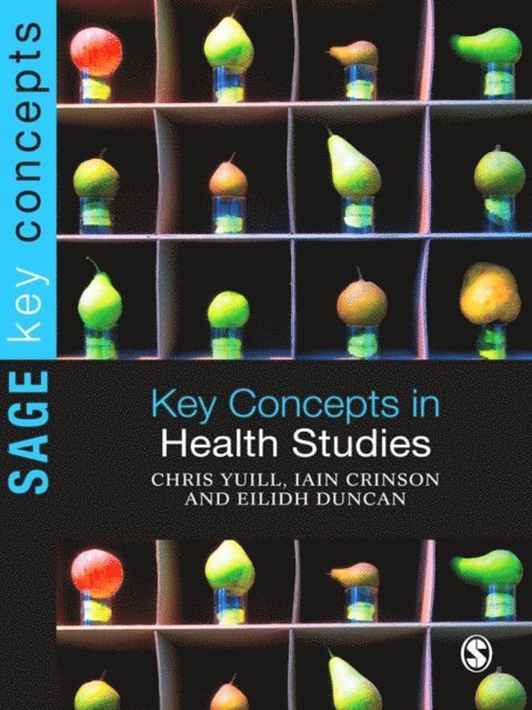 Eilidh Duncan, Iain Crinson, Chris Yuill - Key Concepts in Health Studies, E-bok