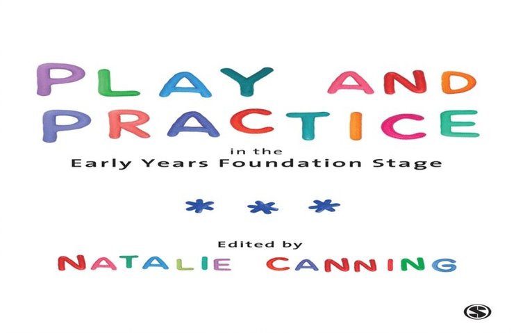Natalie Canning - Play and Practice in the Early Years Foundation Stage, E-bok