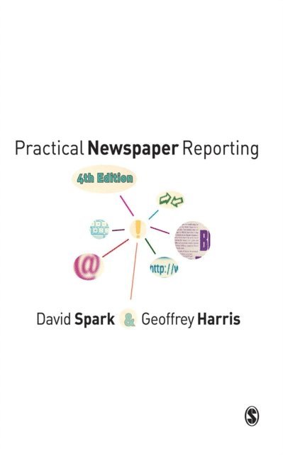 Geoffrey Harris, David Spark - Practical Newspaper Reporting, E-bok