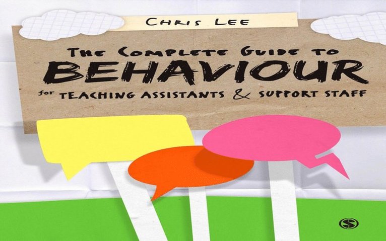 Chris Lee - Complete Guide to Behaviour for Teaching Assistants and Support Staff, E-bok