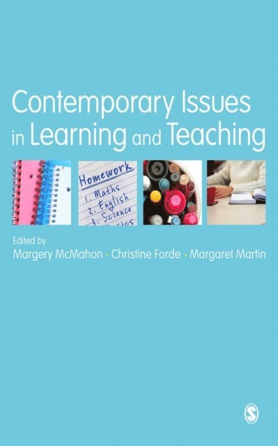 Margaret Martin, Christine Forde, Margery McMahon - Contemporary Issues in Learning and Teaching, E-bok