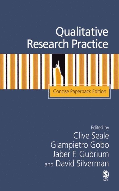 Giampietro Gobo, Jaber F Gubrium, David Silverman, Clive Seale - Qualitative Research Practice, E-bok