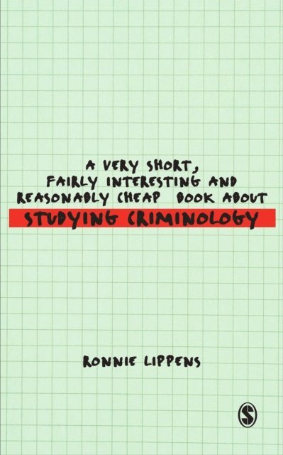 Ronnie Lippens - Very Short, Fairly Interesting and Reasonably Cheap Book About Studying Criminology, E-bok