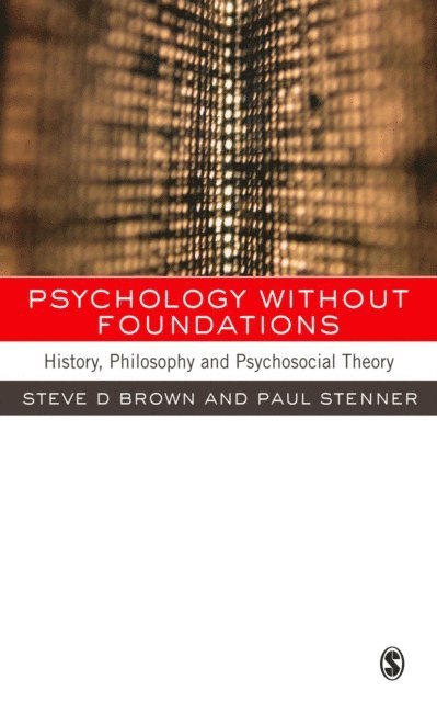 Paul Stenner, Steve D Brown - Psychology without Foundations, E-bok