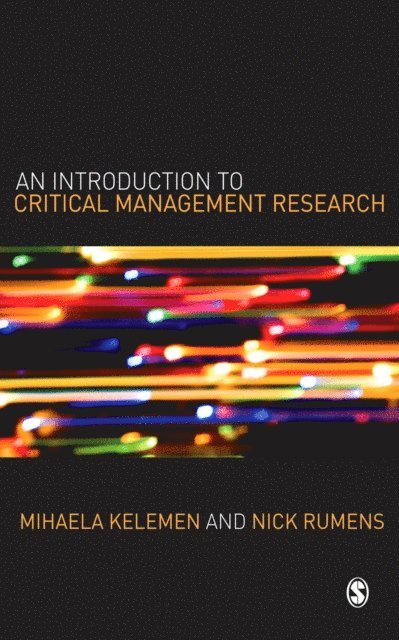 Nick Rumens, Mihaela L Kelemen - Introduction to Critical Management Research, E-bok