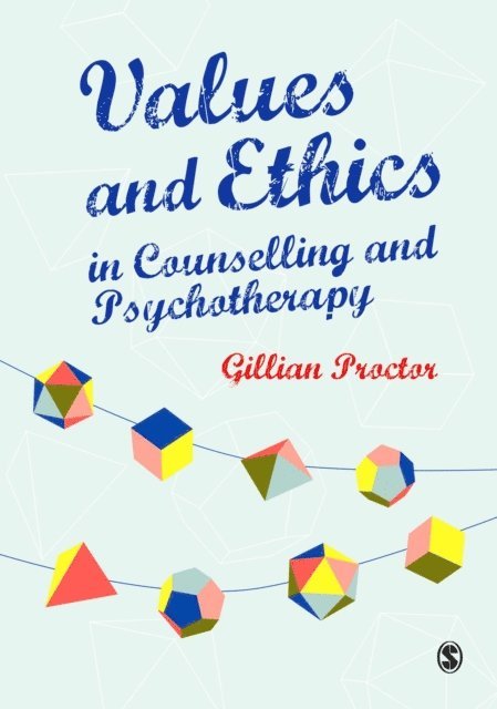Gillian Proctor - Values & Ethics in Counselling and Psychotherapy, E-bok