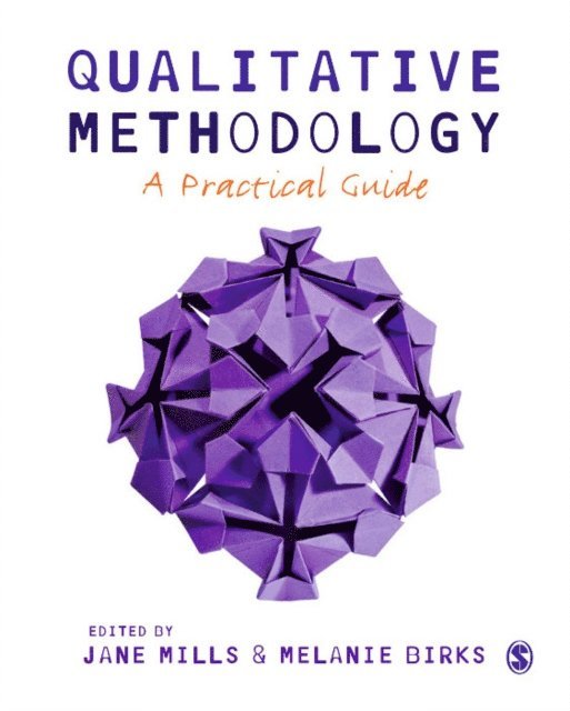 Melanie Birks, Jane Mills - Qualitative Methodology, E-bok