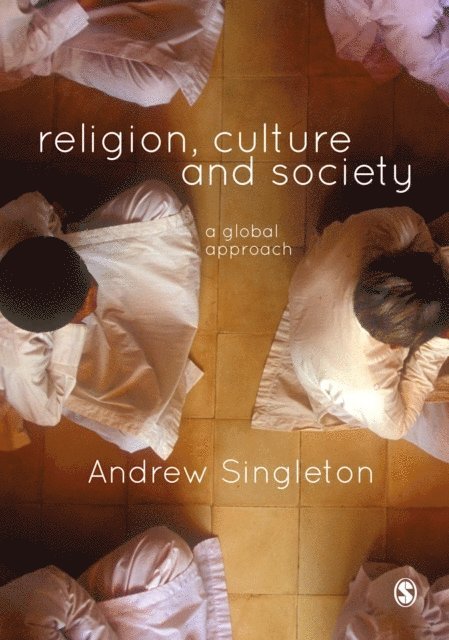 Andrew Singleton - Religion, Culture & Society, E-bok