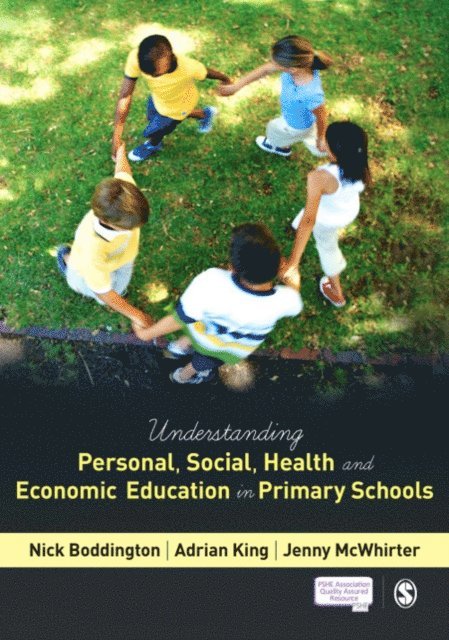 Jenny McWhirter, Adrian King, Nick Boddington - Understanding Personal, Social, Health and Economic Education in Primary Schools, E-bok