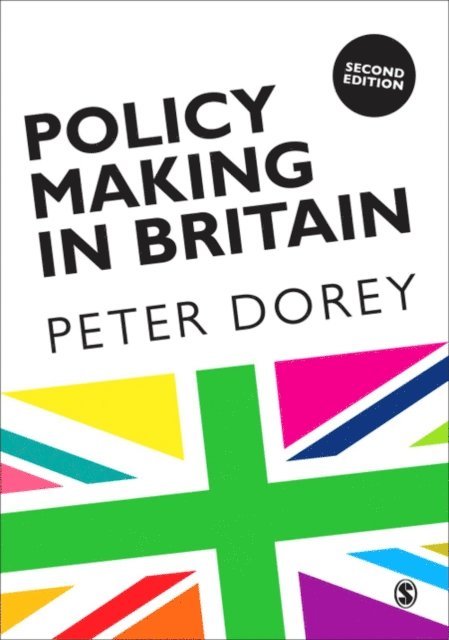Peter Dorey - Policy Making in Britain, E-bok