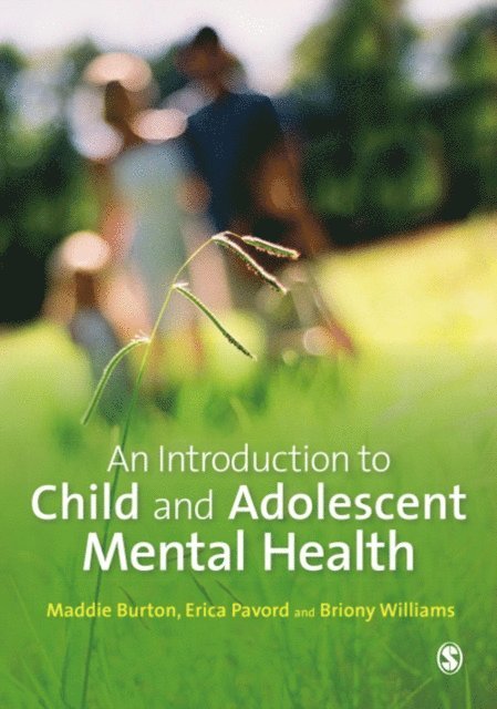 Briony Williams, Erica Pavord, Maddie Burton - Introduction to Child and Adolescent Mental Health, E-bok