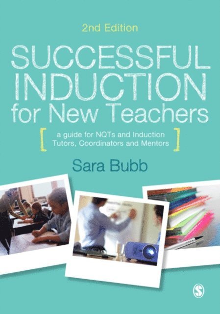 Sara Bubb - Successful Induction for New Teachers, E-bok