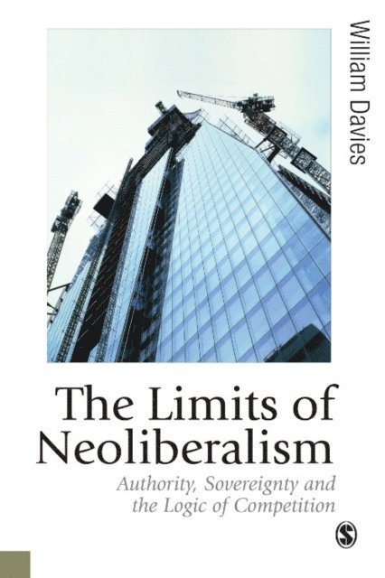 William Davies - Limits of Neoliberalism, E-bok