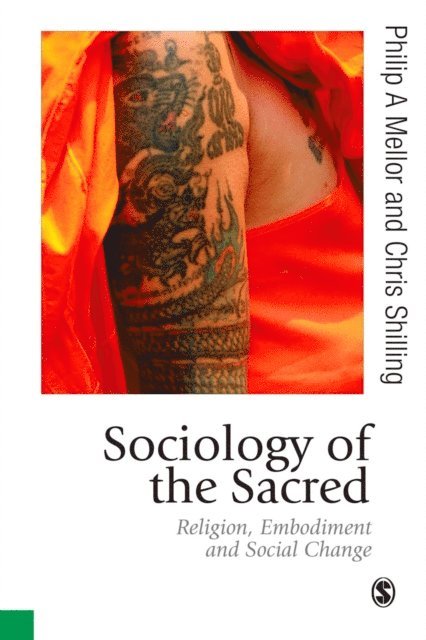 Chris Shilling, Philip A Mellor - Sociology of the Sacred, E-bok