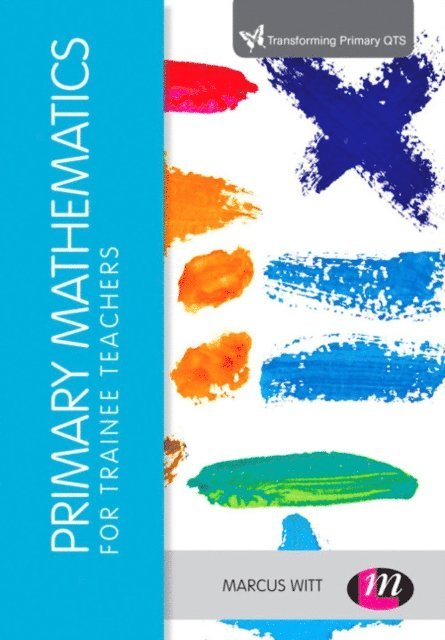 Marcus Witt - Primary Mathematics for Trainee Teachers, E-bok
