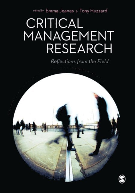 Tony Huzzard, Emma Jeanes - Critical Management Research, E-bok