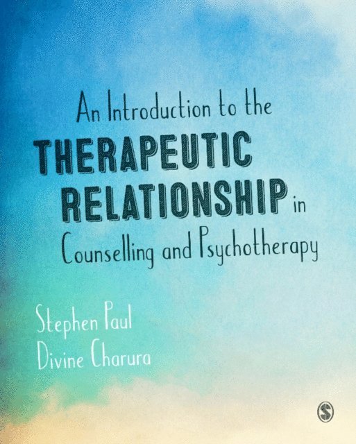 Divine Charura, Stephen Paul - Introduction to the Therapeutic Relationship in Counselling and Psychotherapy, E-bok