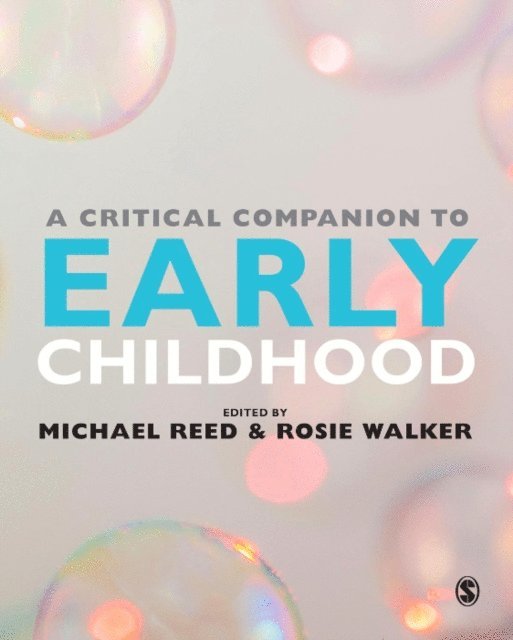 Rosie Walker, Michael Reed - Critical Companion to Early Childhood, E-bok