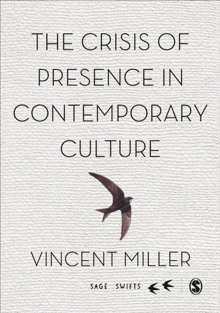 Vincent Miller - Crisis of Presence in Contemporary Culture, E-bok