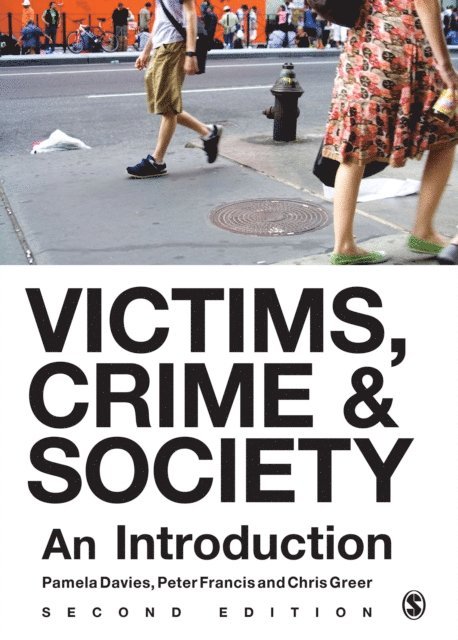 Chris Greer, Peter Francis, Pamela Davies - Victims, Crime and Society, E-bok
